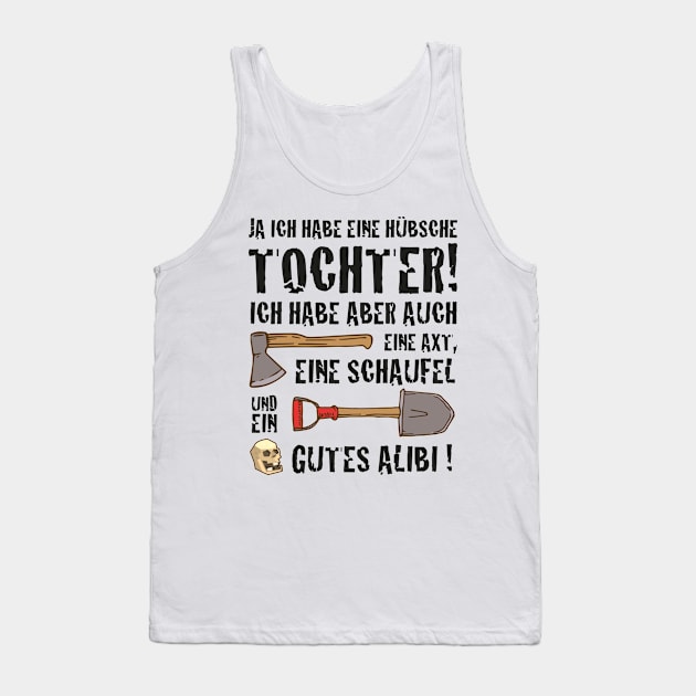 ja ich habe eine hübsche Tochter lustiger Spruch Tank Top by jodotodesign